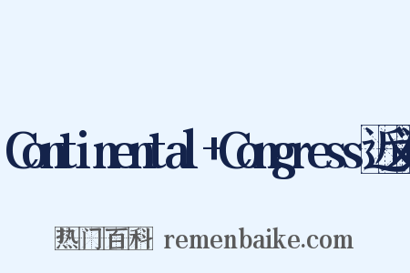 Continental+Congress近义词是什么意思的图片